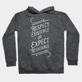 Respect existence Hoodie